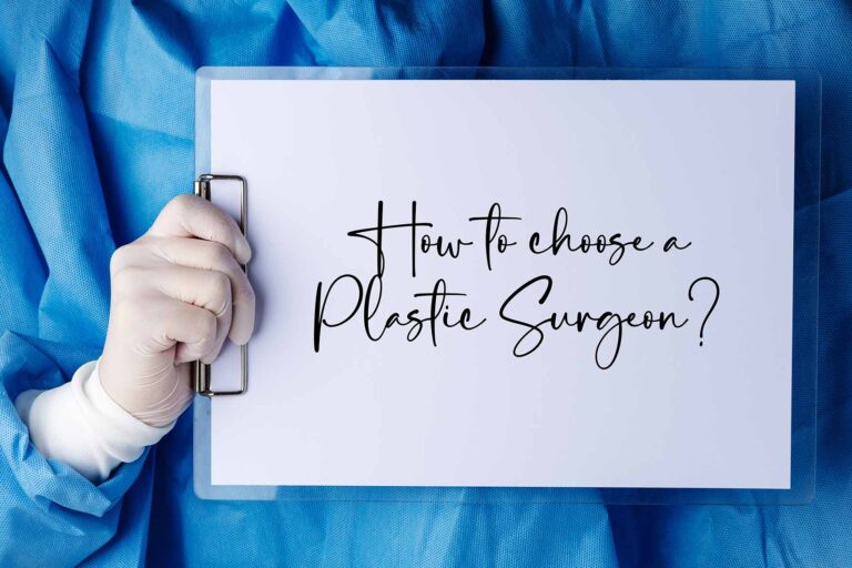 How To Choose A Plastic Surgeon Your Comprehensive Guide