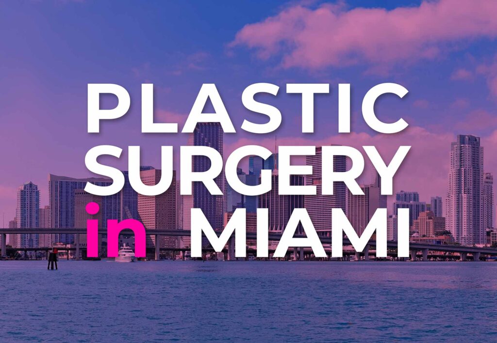 Plastic Surgery in miami